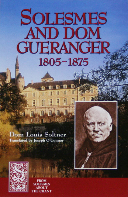 Solesmes and Dom Guéranger by Solesmes, 9781557251503