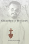 Charles of the Desert (A Life in Verse) by William Woolfitt, 9781612617640
