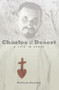 Charles of the Desert (A Life in Verse) by William Woolfitt, 9781612617640