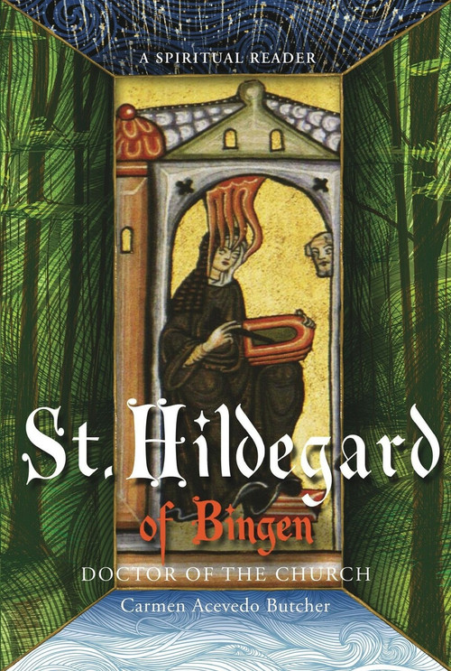 Hildegard of Bingen, Doctor of the Church (A Spiritual Reader) by Carmen Acevedo Butcher, 9781612613703