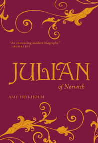 Julian of Norwich by Amy Frykholm, 9781612610979