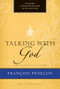 Talking With God - 9781557256454 by Francois Fenelon, Robert J. Edmonson, 9781557256454