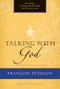 Talking With God - 9781557256454 by Francois Fenelon, Robert J. Edmonson, 9781557256454