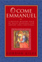 O Come Emmanuel: A Musical Tour of Daily Readings for Advent and Christmas by Gordon Giles, 9781557255150