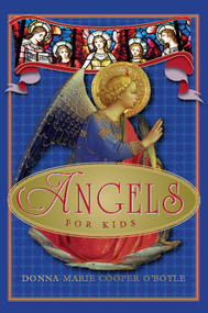 Angels for Kids by Donna-Marie Cooper O'Boyle, 9781612614083