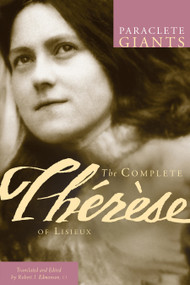 The Complete Therese of Lisieux by Robert J. Edmonson, Therese of Lisieux, 9781557256706