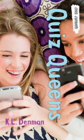 Quiz Queens by K.L. Denman, 9781459813960