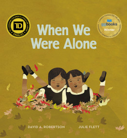 When We Were Alone by David A. Robertson, Julie Flett, 9781553796732