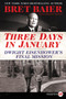 Three Days in January (Dwight Eisenhower's Final Mission) - 9780062644138 by Bret Baier, Catherine Whitney, 9780062644138