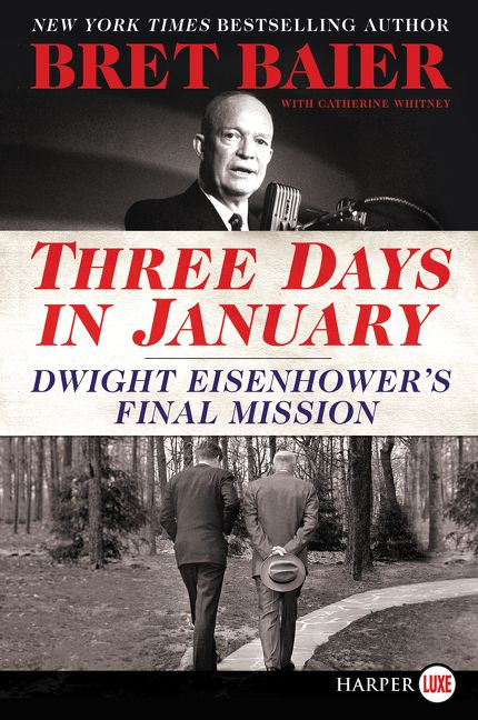 Three Days in January (Dwight Eisenhower's Final Mission) - 9780062644138 by Bret Baier, Catherine Whitney, 9780062644138