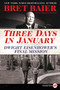Three Days in January (Dwight Eisenhower's Final Mission) - 9780062644138 by Bret Baier, Catherine Whitney, 9780062644138