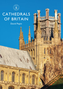 Cathedrals of Britain by David Pepin, 9781784420499