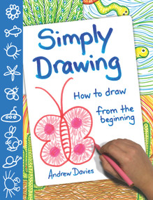 Simply Drawing (How to Draw from the Beginning) by Andrew Davies, 9781742578590