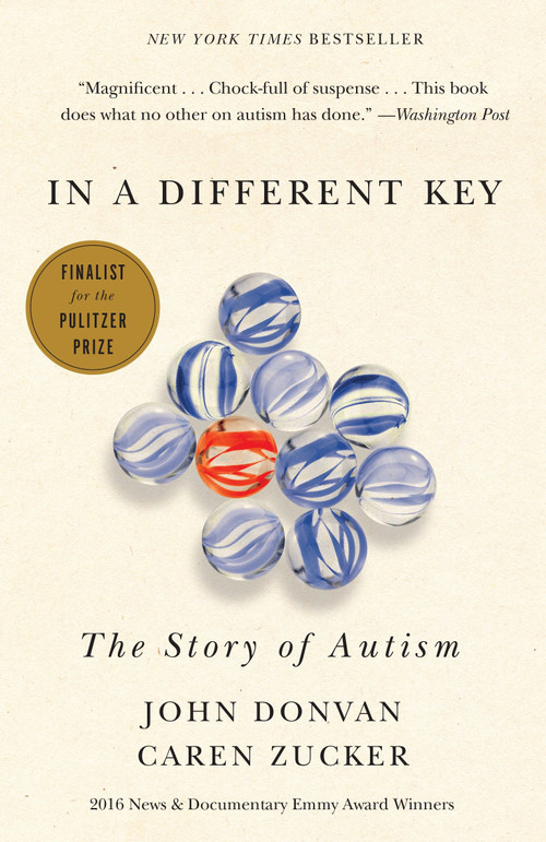 In a Different Key (The Story of Autism) by John Donvan, Caren Zucker, 9780307985705
