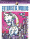 Creative Haven Futuristic Worlds Coloring Book by Josh Carrington, 9780486808925