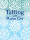 Tatting with Anne Orr by Anne Orr, 9780486259826