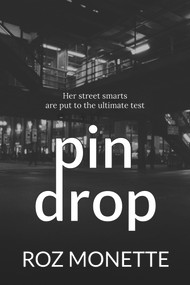 Pin Drop by Roz Monette, 9781941958070