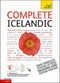 Complete Icelandic Beginner to Intermediate Course ((Book and audio support) Learn to read, write, speak and understand a new language) by Hildur Jonsottir, 9781444105377