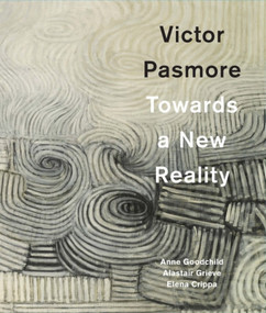 Victor Pasmore (Towards a New Reality) by Anne Goodchild, Alastair Grieve, Elena Crippa, Elena Crippa, Anne Goodchild, Alastair Grieve, 9781848222083
