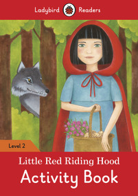 Little Red Riding Hood Activity Book - Ladybird Readers Level 2 by Ladybird, 9780241254547