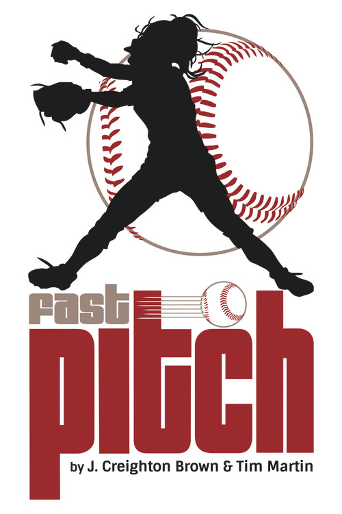Fast Pitch by J. Creighton Brown, Tim Martin, 9780983507765