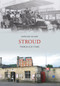 Stroud Through Time by Howard Beard, 9781848680395