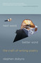 Next Word, Better Word (The Craft of Writing Poetry) by Stephen Dobyns, 9780230621800