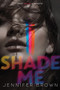 Shade Me - 9780062324443 by Jennifer Brown, 9780062324443