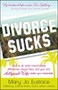 Divorce Sucks by Mary Jo Eustace, 9781440563508