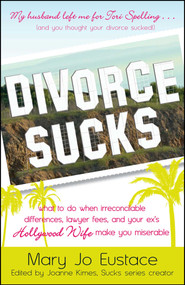 Divorce Sucks by Mary Jo Eustace, 9781440563508