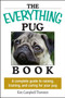 The Everything Pug Book (A Complete Guide To Raising, Training, And Caring For Your Pug) by Kim Campbell Thornton, 9781593373146