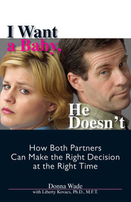 I Want A Baby He Doesn't by Donna Wade, 9781593372873