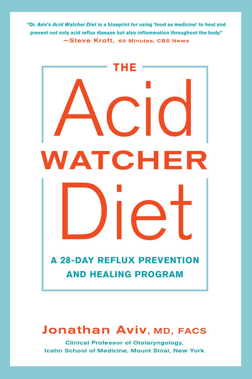 The Acid Watcher Diet (A 28-Day Reflux Prevention and Healing Program) by Jonathan Aviv, MD, FACS, 9781101905586
