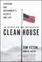 Clean House (Exposing Our Government's Secrets and Lies) by Tom Fitton, 9781501137051