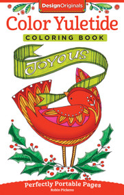 Color Yuletide Coloring Book (Perfectly Portable Pages) by Robin Pickens, 9781497201460