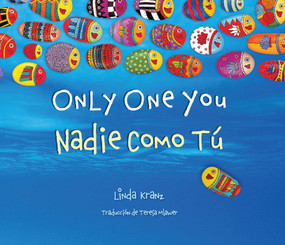 Only One You/Nadie Como Tu by Linda Kranz, Teresa Mlawer, 9781630760236