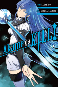 Akame ga KILL!, Vol. 9 by Takahiro, Tetsuya Tashiro, Christine Dashiell, Erin Hickman, 9780316340120