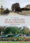 In & Around Pocklington Through Time by Paul Chrystal, 9781445607450