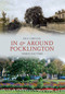 In & Around Pocklington Through Time by Paul Chrystal, 9781445607450