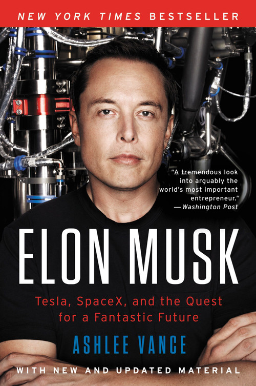 Elon Musk (Tesla, SpaceX, and the Quest for a Fantastic Future) - 9780062301253 by Ashlee Vance, 9780062301253