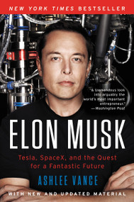 Elon Musk (Tesla, SpaceX, and the Quest for a Fantastic Future) - 9780062301253 by Ashlee Vance, 9780062301253