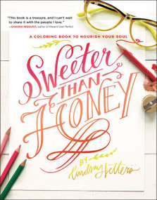Sweeter Than Honey (A Coloring Book to Nourish Your Soul) by Lindsay Sherbondy, 9780062651457