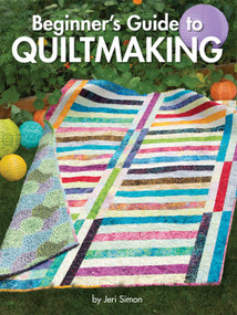 Beginner's Guide to Quiltmaking by Jeri Simon, 9781935726722