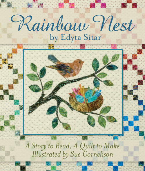 Rainbow Nest (A Story to Read, A Quilt to Make) by Edyta Sitar, 9781935726555