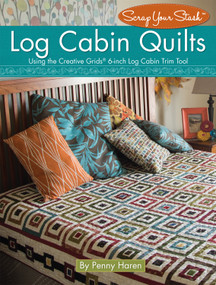 Log Cabin Quilts (Using the Creative Grids (R) 6-inch Log Cabin Trim Tool) by Penny Haren, 9781935726852
