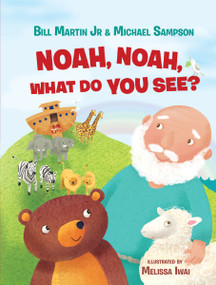 Noah, Noah, What Do You See? by Bill Martin, Jr., Michael Sampson, 9780718089498