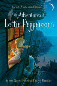 The Adventures of Lettie Peppercorn - 9781481447706 by Sam Gayton, Poly Bernatene, 9781481447706