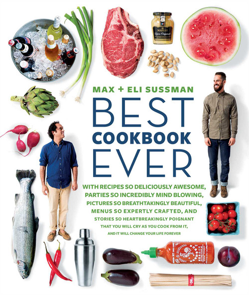 The Best Cookbook Ever by Max and Eli Sussman, 9781616286354