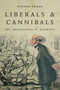 Liberals and Cannibals (The Implications of Diversity) by Steven Lukes, 9781784786472