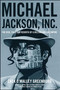Michael Jackson, Inc. (The Rise, Fall, and Rebirth of a Billion-Dollar Empire) by Zack O'Malley Greenburg, 9781476706375